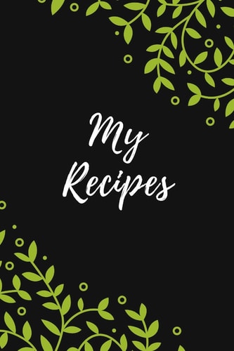 My Recipes Favorite Recipes , Cookbook Gift , 100 Pages , 6x9