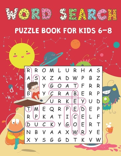 Word Search Puzzle Book for Kids 6-8 100 Word Find Puzzles to Improve Spelling, Vocabulary, and Memory For Kids (Kids Activity Books)