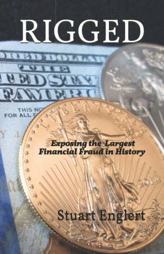 Rigged Exposing the Largest Financial Fraud in History