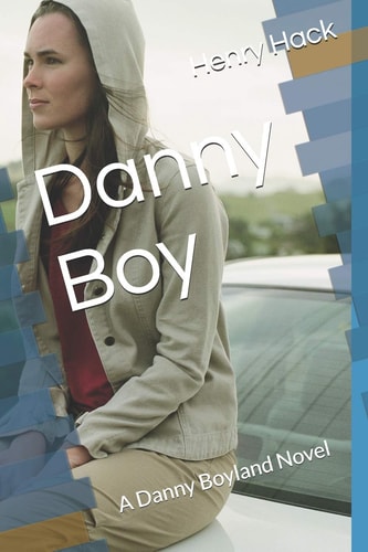 Danny Boy A Danny Boyland Novel