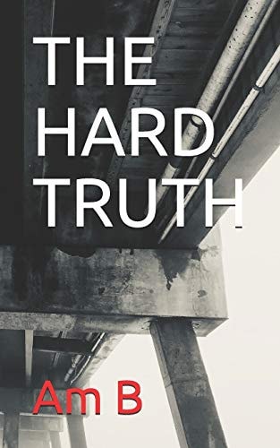 The Hard Truth