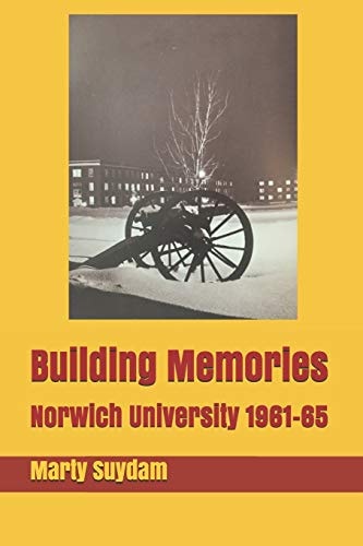 Building Memories Norwich University 1961-65
