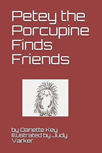 Petey the Porcupine Finds Friends