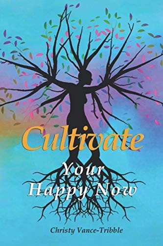 Cultivate Your "Happy" Now