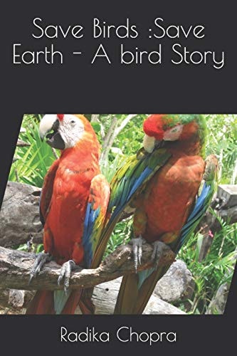 Save Birds Save Earth - a Bird Story