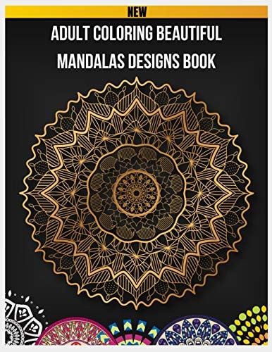 Adult Coloring Beautiful Mandalas Designs Book Mandala Coloring Book for Adults, Mandalas to Color Book, Mandala Coloring Book for Kids, Mandalas to Color for Relaxation and Stress, Coloring Books For Children and Teens, Children's Coloring Books