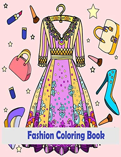 Fashion Coloring Book Fun Fashion and Fresh Styles: Coloring Book For Girls Gorgeous Beauty Fashion Style & Other Cute Designs Coloring Book For Girls