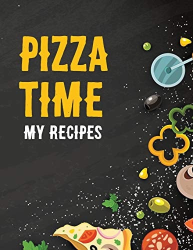 Pizza Time My Recipes
