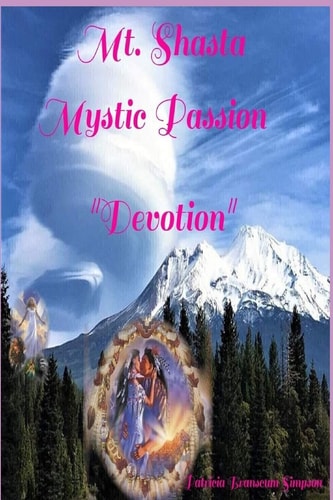 Mt. Shasta Mystic Passion Devotion