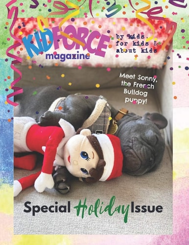 KidForce Magazine - By Kids, for Kids & about Kids Special Holiday Issue