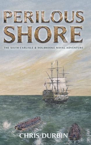 Perilous Shore The Sixth Carlisle & Holbrooke Naval Adventure