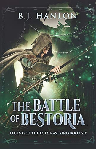 The Battle of Bestoria An Epic Mage Fantasy Adventure