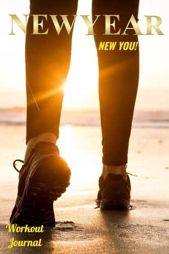 New Year, New You Kick Those New Year's Resolutions Into High Gear with a Road Map to Fitness Success