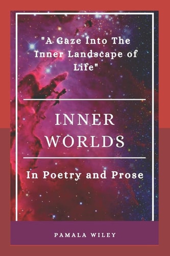 Inner Worlds A Gaze Into the Inner Landscape of Life