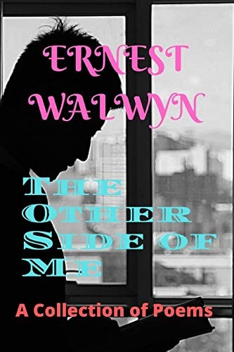 The Other Side of Me A Collection of Poems
