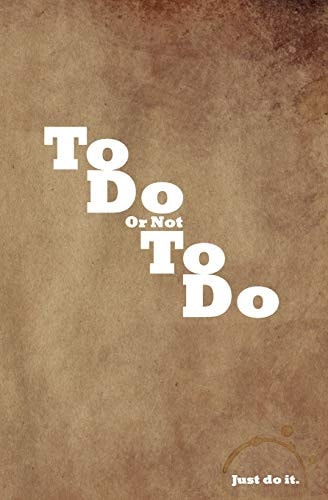 ToDo OrNot ToDo Just Do it