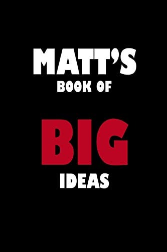 Matt's Book of Big Ideas