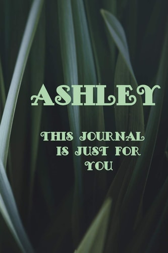 Ashley This Is Just for You