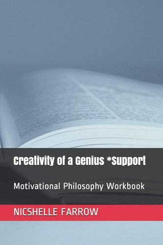 Creativity of a Genius *Support Motivational Philosophy Workbook