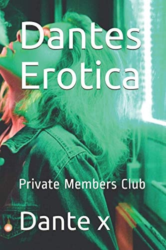 Dantes Erotica Private Members Club
