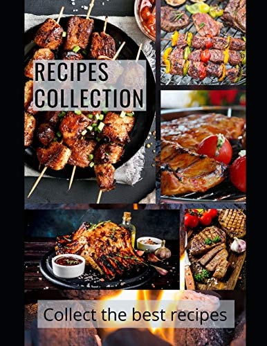 Recipes Collection Collect the Best Recipes Start Designing Now Your Personal Recipe Book. on the 200 Pages You Can Find All Your Favorite Recipes Write It Down And, If Necessary, Look It Up and Check It Again and Again