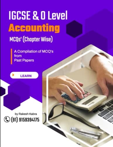 IGCSE & O Level Accounting A Compilation of Multiple Choice Questions (Chapter Wise) from Past Papers
