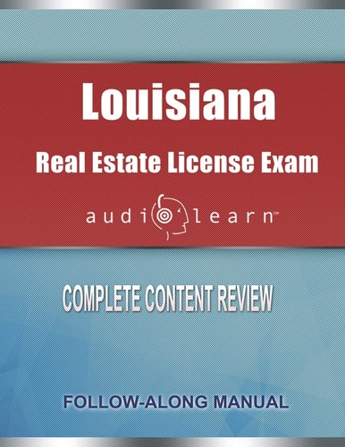 Louisiana Real Estate License Exam Complete Audio Review for the Real Estate License Examination in Louisiana!