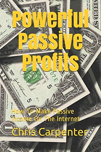 Powerful Passive Profits How To Make Passive Income On The Internet