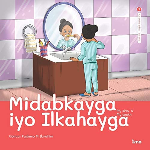 Midabkayga Iyo Ilkahayga My Skin & My Teeth (English and Somali Edition)