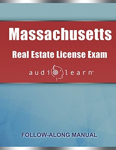 Massachusetts Real Estate License Exam AudioLearn Complete Audio Review for the Real Estate License Examination in Massachusetts!