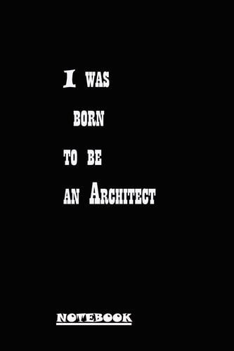 I Was Born to Be an Architect