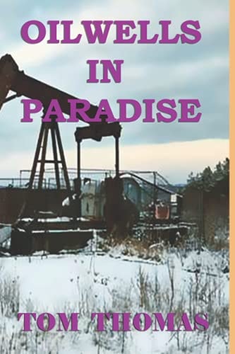 Oil Wells in Paradise