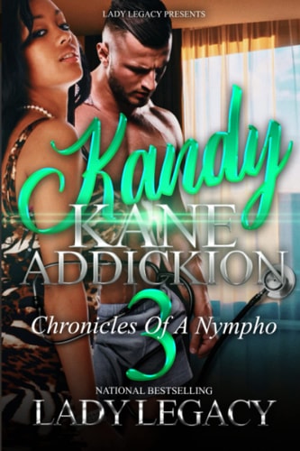 Kandy Kane Addickion Part 3 Chronicles of a Nympho