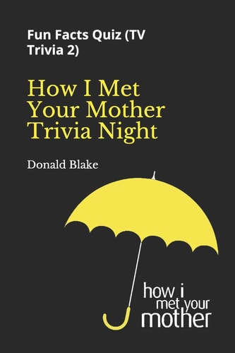 How I Met Your Mother Trivia Night Fun Facts Quiz ( TV Trivia 2)