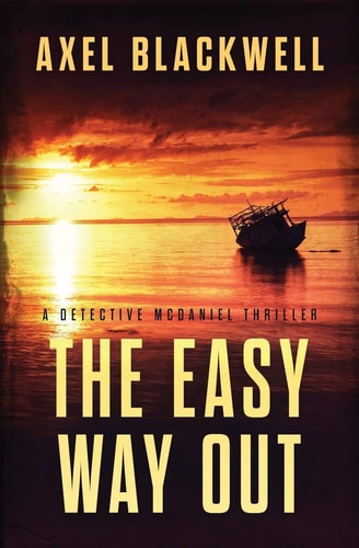 The Easy Way Out A Detective McDaniel Thriller