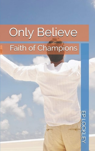 Only Believe Faith of Champions
