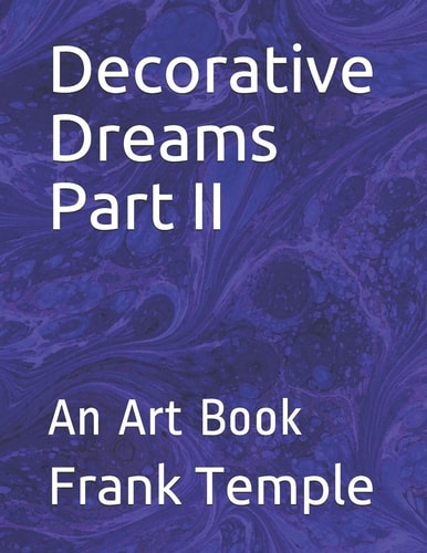 Decorative Dreams Part II An Art Book