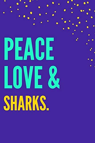 Peace Love Sharks Novelty College-Ruled Gift For Shark Lovers