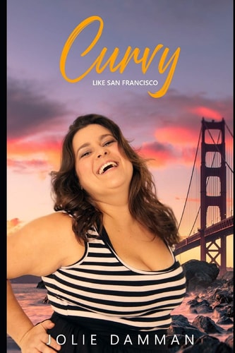 Curvy Like San Francisco A BBW Alpha Male Romance