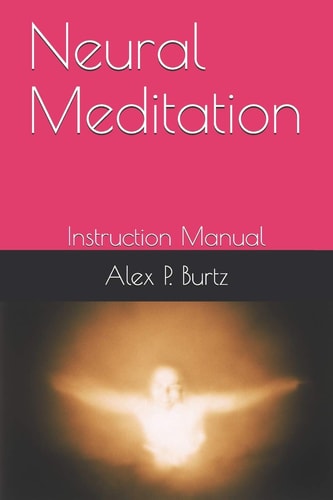 Neural Meditation Instruction Manual