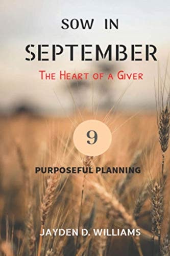 Sow in September The Heart of a Giver