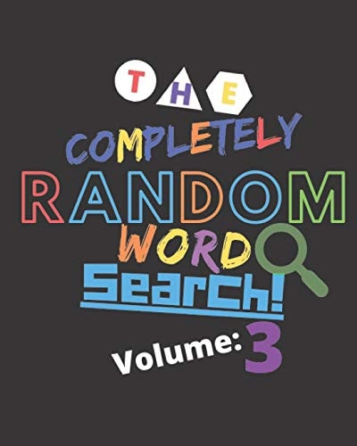 The Completely Random Word Search Volume 3: Epic Travel Game For Those Seeking Offline Entertainment - Easy To Read - Fun To Play Puzzle Game