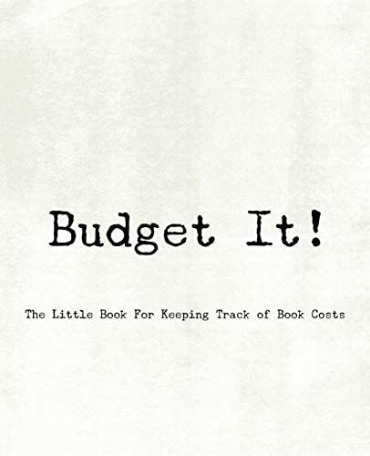 Budget It! The Little Book For Keeping Track of Book Costs