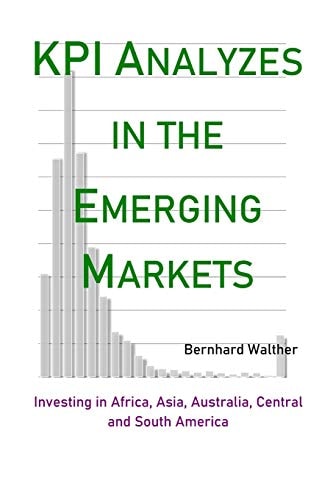 KPI Analyzes in the Emerging Markets Investing in Africa, Asia, Australia, Central and South America