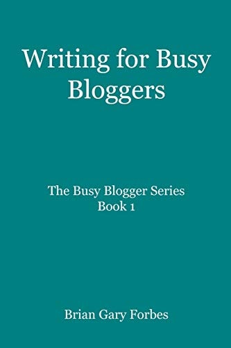 Writing for Busy Bloggers How to Write Blog Posts That Are Easy to Read