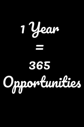1 Year = 365 Opportunities Notepads Office 110 Pages (6 X 9)