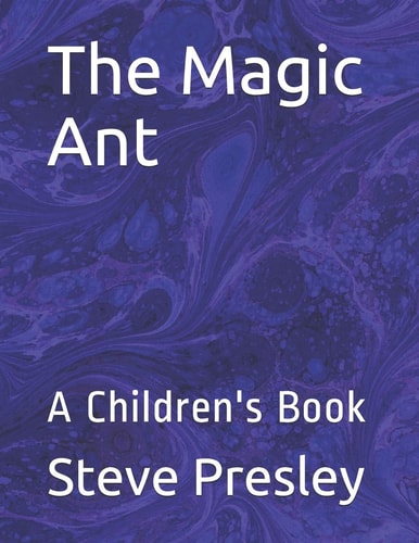 The Magic Ant A Children's Book
