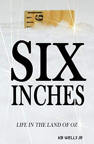 Six Inches Life in the Land of Oz
