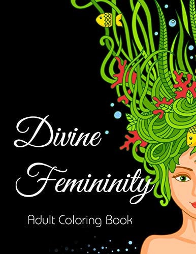 Divine Femininity Adult Coloring Book