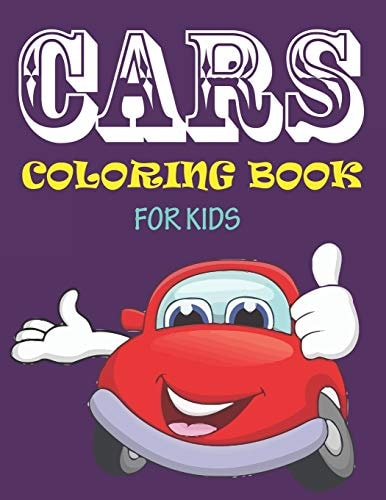 Cars Coloring Book for Kids 56 Pages Cute Car Coloring Book for Boy, Girls, Kids and Toddlers